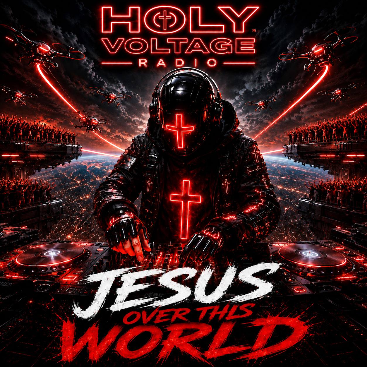 Jesus Over This World cover art by Holy Voltage Radio